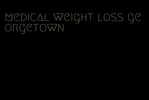 medical weight loss georgetown
