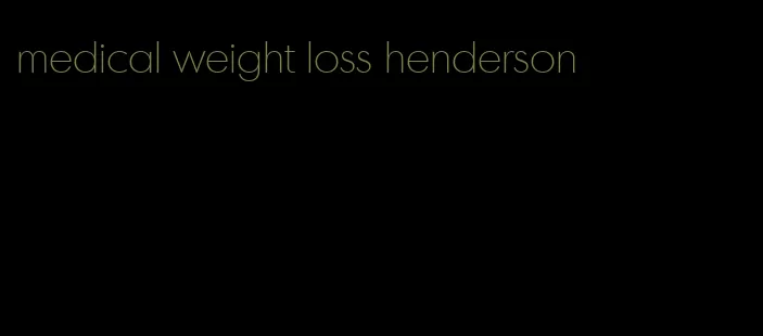 medical weight loss henderson