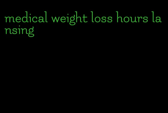 medical weight loss hours lansing