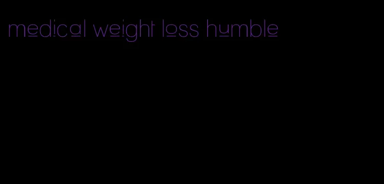 medical weight loss humble