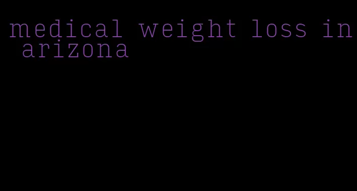 medical weight loss in arizona