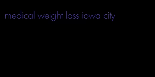 medical weight loss iowa city