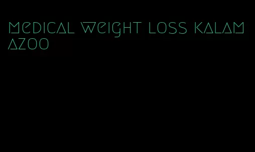 medical weight loss kalamazoo