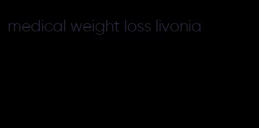 medical weight loss livonia