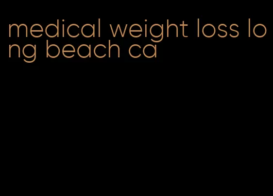 medical weight loss long beach ca