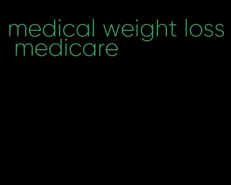medical weight loss medicare
