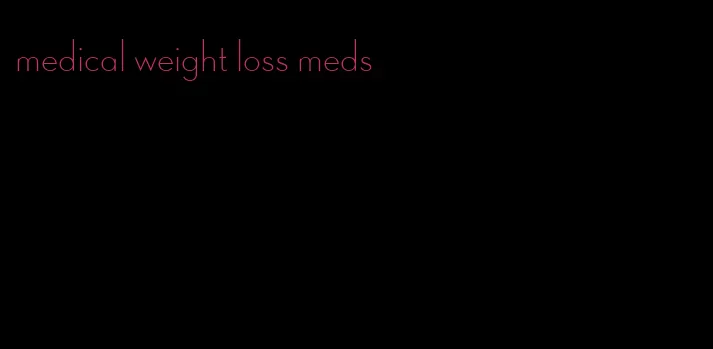 medical weight loss meds