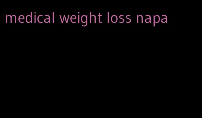 medical weight loss napa
