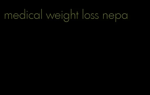 medical weight loss nepa