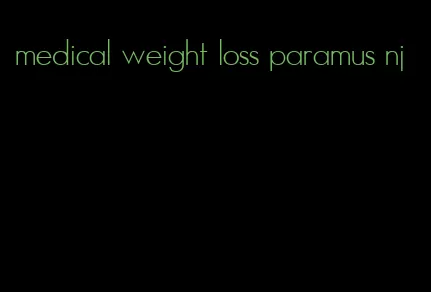 medical weight loss paramus nj