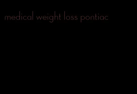 medical weight loss pontiac