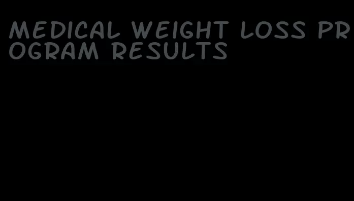 medical weight loss program results