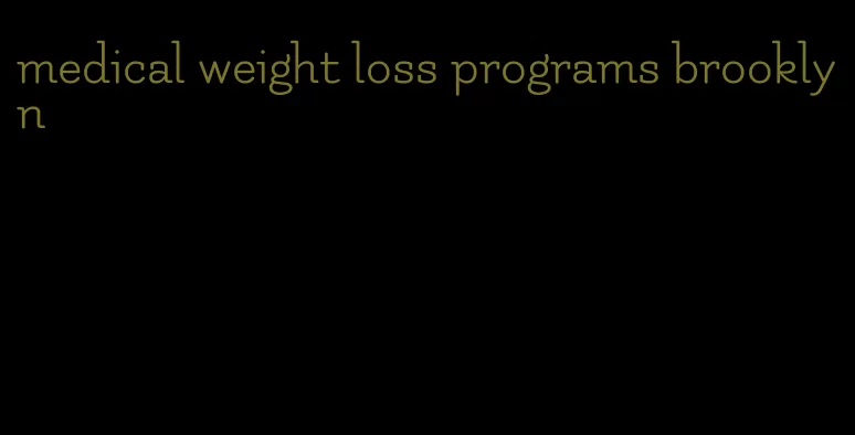 medical weight loss programs brooklyn