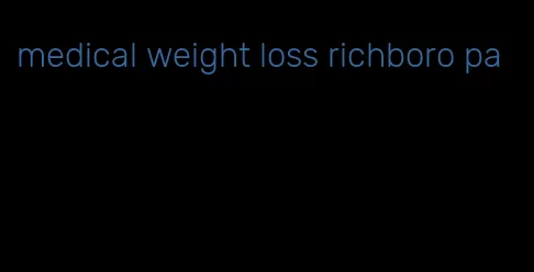 medical weight loss richboro pa