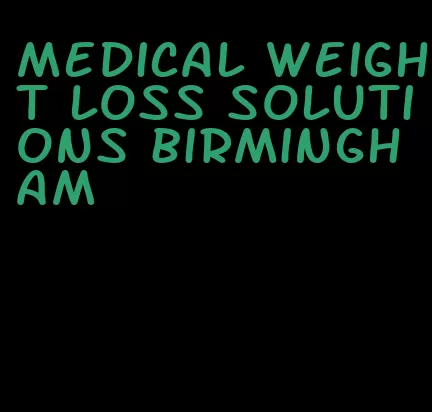 medical weight loss solutions birmingham