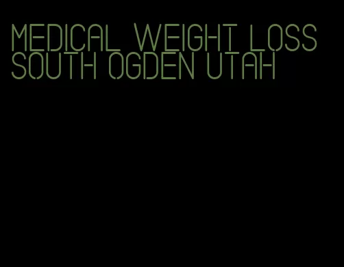 medical weight loss south ogden utah