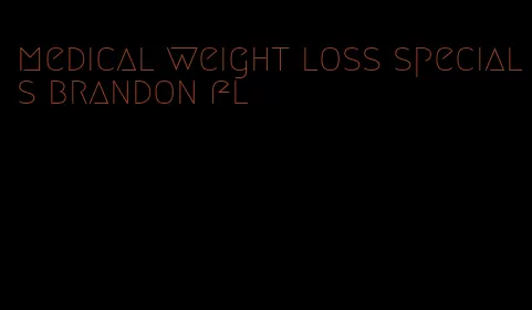 medical weight loss specials brandon fl