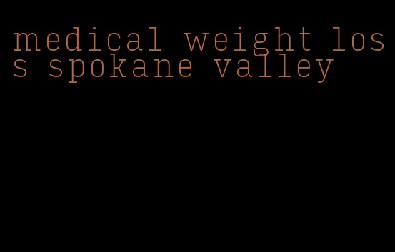 medical weight loss spokane valley