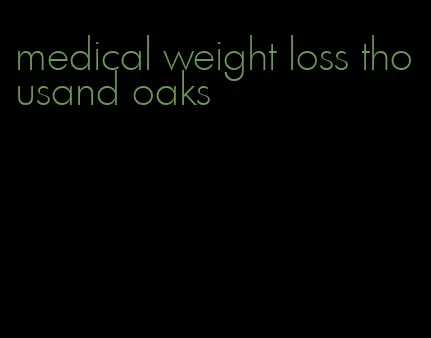 medical weight loss thousand oaks