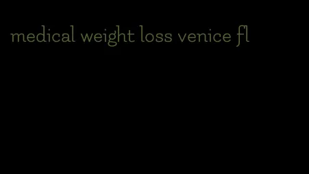 medical weight loss venice fl