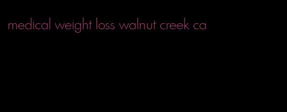medical weight loss walnut creek ca