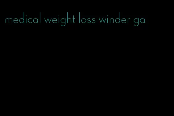 medical weight loss winder ga