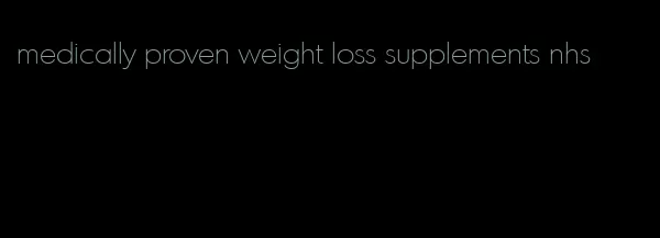 medically proven weight loss supplements nhs