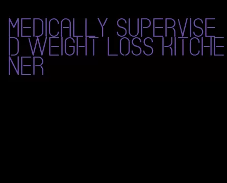 medically supervised weight loss kitchener