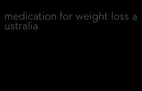 medication for weight loss australia