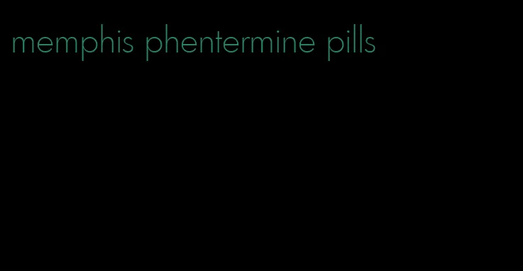 memphis phentermine pills
