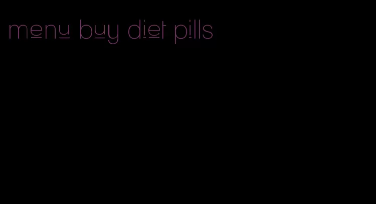 menu buy diet pills