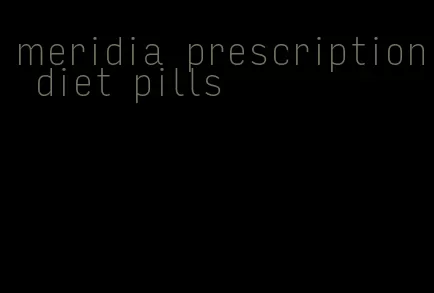 meridia prescription diet pills