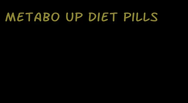 metabo up diet pills