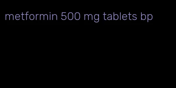 metformin 500 mg tablets bp
