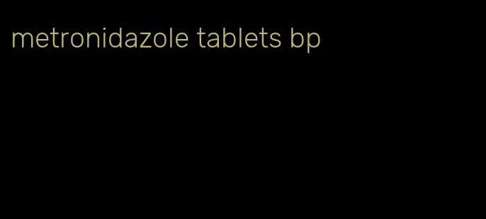 metronidazole tablets bp