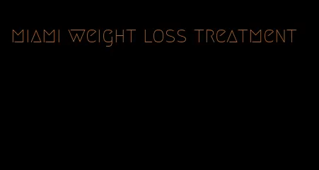 miami weight loss treatment