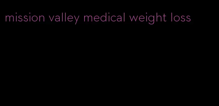 mission valley medical weight loss