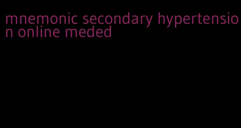 mnemonic secondary hypertension online meded