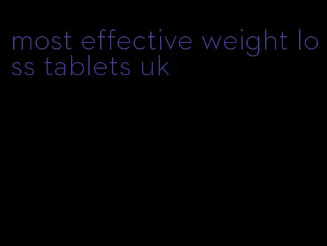 most effective weight loss tablets uk