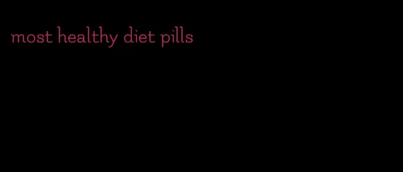 most healthy diet pills