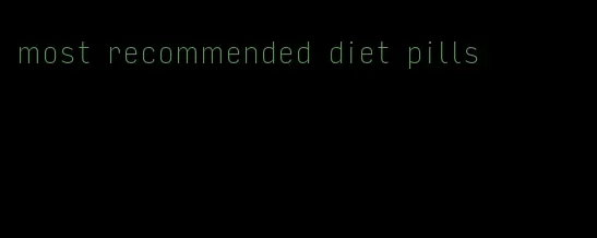 most recommended diet pills