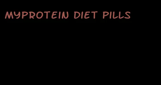 myprotein diet pills