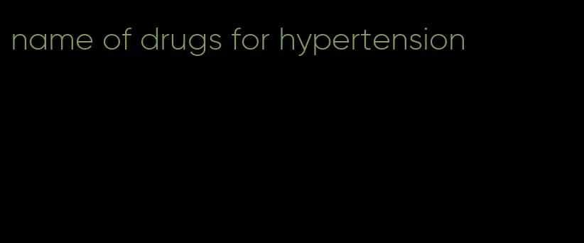 name of drugs for hypertension