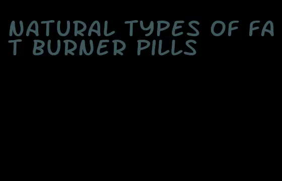natural types of fat burner pills