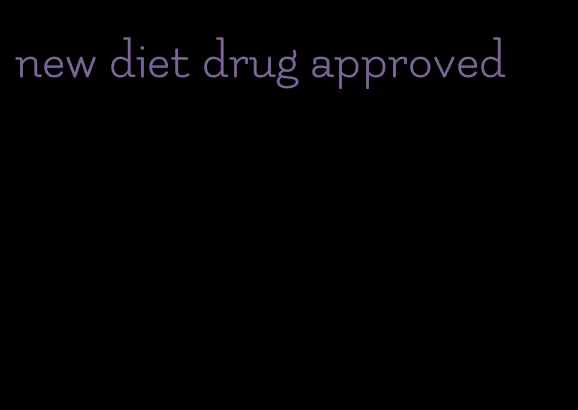 new diet drug approved