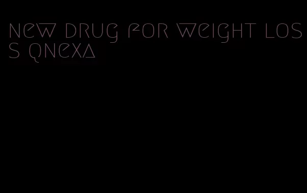new drug for weight loss qnexa