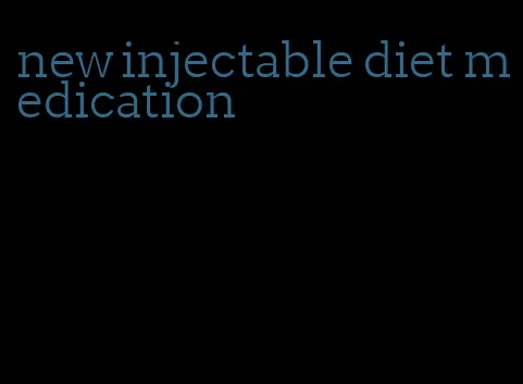 new injectable diet medication