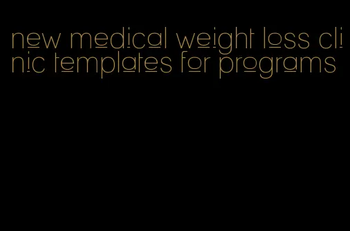 new medical weight loss clinic templates for programs