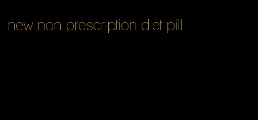 new non prescription diet pill