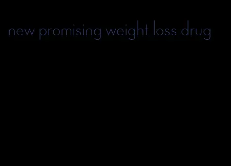 new promising weight loss drug